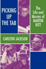 Martin Ritt: the Life and Movies