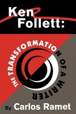 Ken Follett: the Transformation of a Writer
