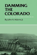 Damming The Colorado: The Rise Of The Lower Colorado River Authority, 1933-1939