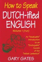 HOW TO SPEAK DUTCH IFIED ENGLISH