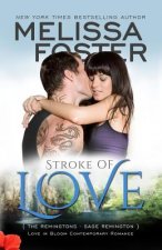 Stroke of Love (Love in Bloom: The Remingtons)