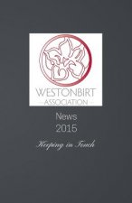 Westonbirt Association News: The Annual News Magazine for the Alumni of Westonbirt School