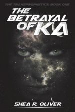 Betrayal of Ka