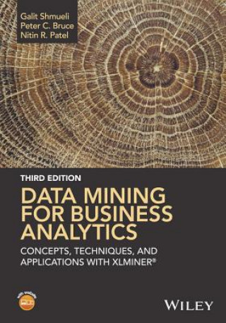 Data Mining for Business Analytics - Concepts, Techniques, and Applications with XLMiner (R), 3e