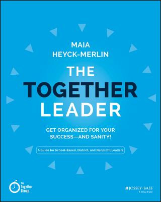 Together Leader - Get Organized for Your Success  and Sanity!