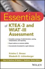 Essentials of KTEA -3 and WIAT (R)-III Assessment