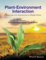 Plant-Environment Interaction - Responses and Approches to Mitigate Stress