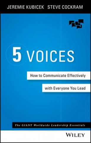 5 Voices - How to Communicate Effectively with Everyone You Lead