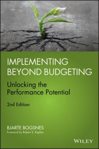 Implementing Beyond Budgeting - Unlocking the Performance Potential 2e