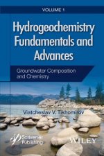 Hydrogeochemistry Fundamentals and Advances V 1 - Groundwater Composititon and Chemistry