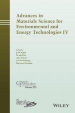 Advances in Materials Science for Environmental and Energy Technologies IV - Ceramic Transactions, Volume 253