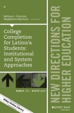 College Completion for Latino/a Students - Institutional and System Approaches, HE172