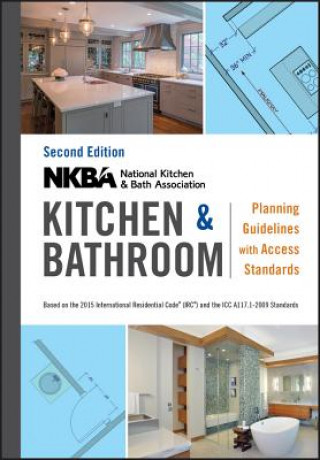 NKBA Kitchen & Bathroom Planning Guidelines with Access Standards 2e