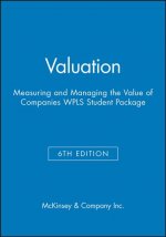 Valuation: Measuring and Managing the Value of Companies, 6e WPLS Student Package