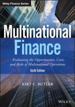 Multinational Finance 6e - Evaluating Opportunities, Costs, and Risks of Operations