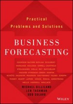 Business Forecasting - Practical Problems and Solutions