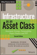 Infrastructure As An Asset Class - Investment Strategy, Sustainability, Project Finance and PPP  2e