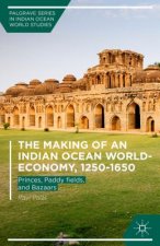 Making of an Indian Ocean World-Economy, 1250-1650