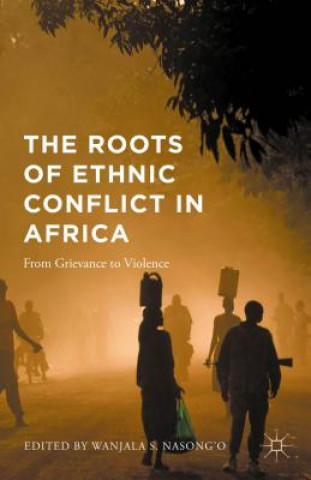 Roots of Ethnic Conflict in Africa