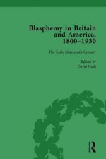 Blasphemy in Britain and America, 1800-1930, Volume 2