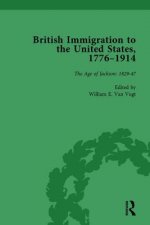British Immigration to the United States, 1776-1914, Volume 2