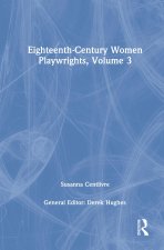 Eighteenth-Century Women Playwrights, vol 3