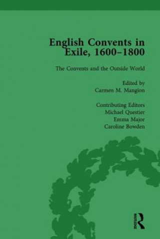 English Convents in Exile, 1600-1800, Part II, vol 6