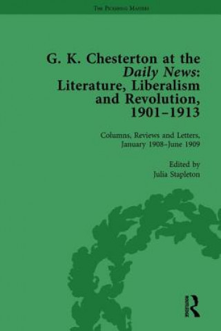 G K Chesterton at the Daily News, Part II, vol 5