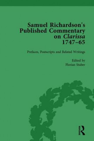 Samuel Richardson's Published Commentary on Clarissa, 1747-1765 Vol 1