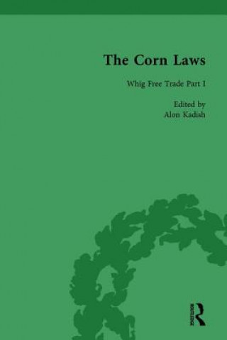 Corn Laws Vol 1