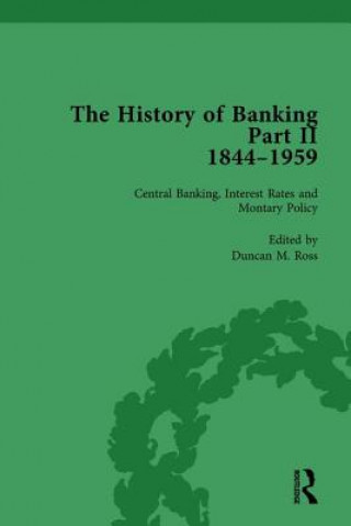 History of Banking II, 1844-1959 Vol 10
