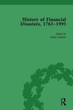 History of Financial Disasters, 1763-1995 Vol 1