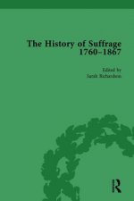 History of Suffrage, 1760-1867 Vol 1