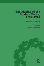 Making of the Modern Police, 1780-1914, Part I Vol 1