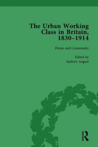 Urban Working Class in Britain, 1830-1914 Vol 1