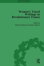 Women's Travel Writings in Revolutionary France, Part I Vol 2