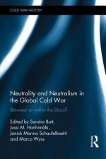 Neutrality and Neutralism in the Global Cold War