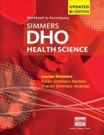 Student Workbook for Simmers / Simmers-Nartker/ Simmers-Kobelak's DHO Health Science Updated Eighth Edition