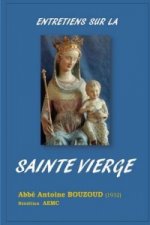 Entretiens Sur La Sainte Vierge