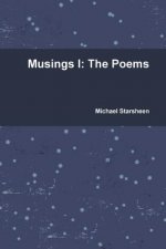 Musings I: the Poems