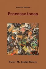 Provocaciones: Relatos Breves