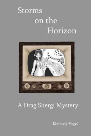 Storms on the Horizon: A Drag Shergi Mystery