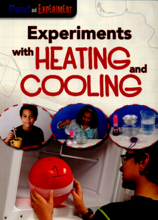 Experiments with Heating and Cooling