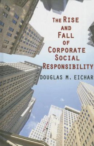 Rise and Fall of Corporate Social Responsibility