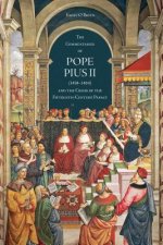 'Commentaries' of Pope Pius II (1458-1464) and the Crisis of the Fifteenth-Century Papacy