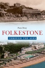 Folkestone Through the Ages