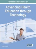 Handbook of Research on Advancing Health Education through Technology