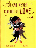 You Can Never Run Out Of Love