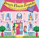 Dream House Friends