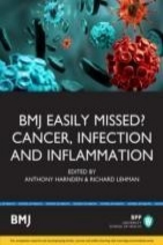 Easily Missed?: Cancer, Infection and Inflammation